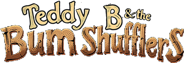 Teddy B and the Bum Shufflers